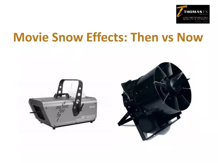movie snow effects then vs now