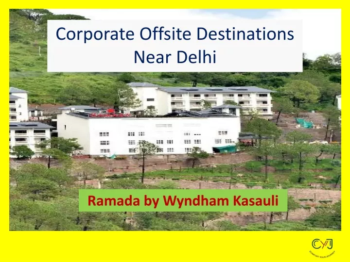 corporate offsite destinations near delhi