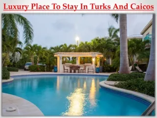 Luxury Place To Stay In Turks And Caicos