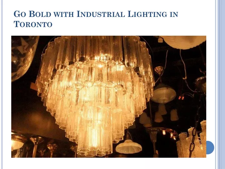 go bold with industrial lighting in toronto