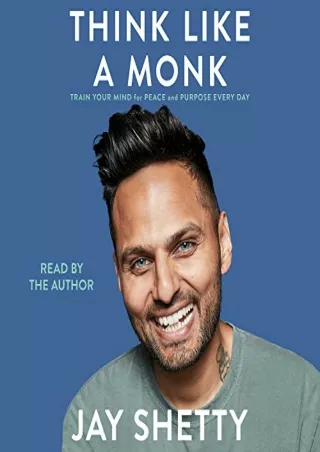[EbooK Epub] Think Like a Monk: Train Your Mind for Peace and Purpose Every Day Full
