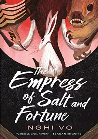 [PDF] Free Download The Empress of Salt and Fortune (The Singing Hills Cycle, #1) Full
