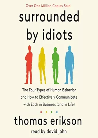 [DOWNLOAD] Surrounded by Idiots: The Four Types of Human Behavior and How to Effectively Communicate with Each in Busine