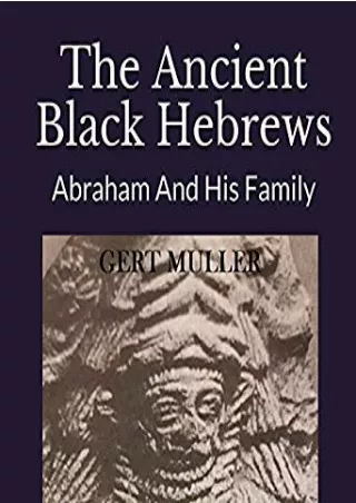 Kindle The Ancient Black Hebrews: Abraham and His Family Full