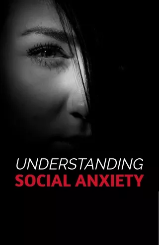 understanding social anxiety