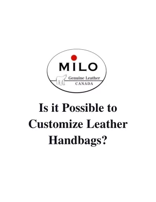 is it possible to customize leather handbags