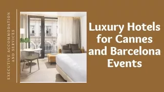 Top Luxury Hotels for Cannes and Barcelona Events