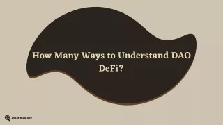How Many Ways to Understand DAO DeFi?
