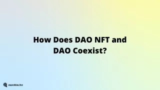 How Does DAO NFT and DAO Coexist?