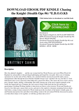 DOWNLOAD EBOOK PDF KINDLE Chasing the Knight (Stealth Ops #6) E.B.O.O.K$