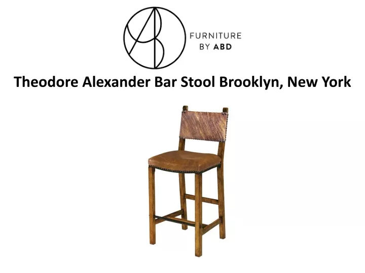 theodore alexander bar stool brooklyn new york