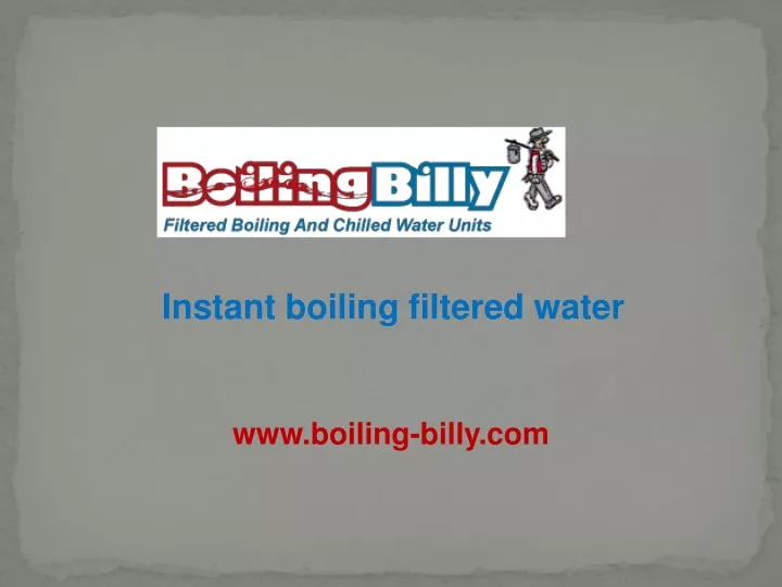 instant boiling filtered water