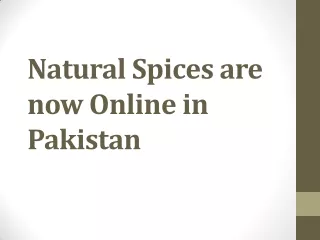 Natural Spices are now Online in Pakistan