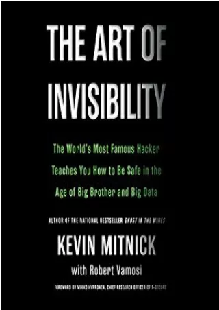 Kindle Unlimited The Art of Invisibility: The World's Most Famous Hacker Teaches You How to Be Safe in the Age of Big Br