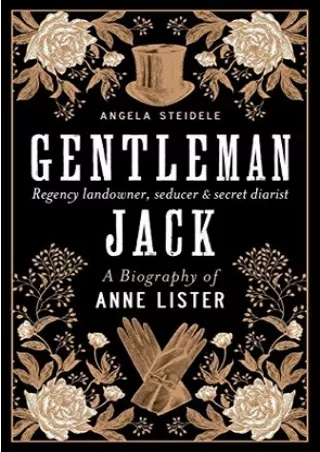 Kindle Unlimited Gentleman Jack: A Biography of Anne Lister, Regency Landowner, Seducer and Secret Diarist E-books onlin