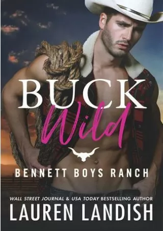 Read online Buck Wild (Bennett Boys Ranch, #1) ([Read online])