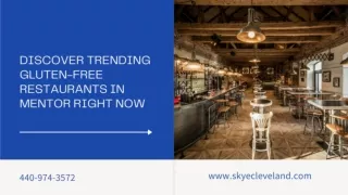 Discover Trending Gluten-Free Restaurants in Mentor Right Now