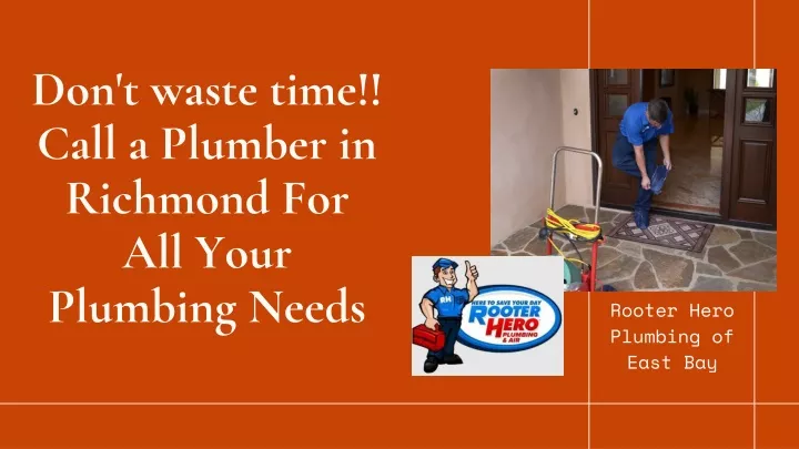 don t waste time call a plumber in richmond