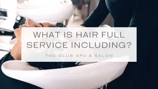What is hair full service including presentation
