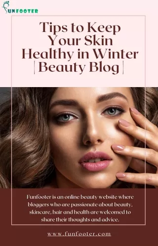 tips to keep your skin healthy in winter beauty
