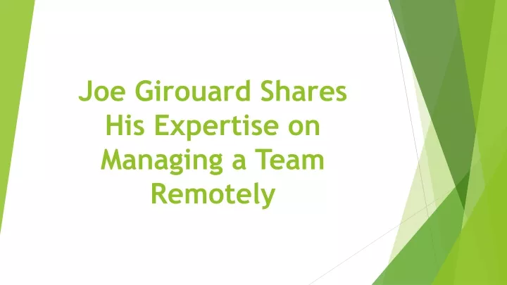 joe girouard shares his expertise on managing a team remotely