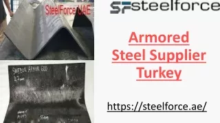 Armored Plate Steel Supplier in Turkey at a Very Reasonable Price