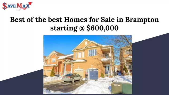 best of the best homes for sale in brampton