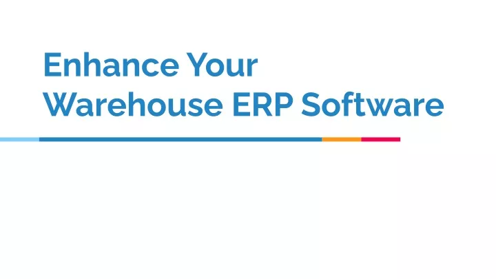 enhance your warehouse erp software