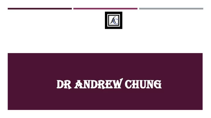 dr andrew chung dr andrew chung