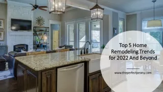 Top 5 Home Remodeling Trends for 2022 And Beyond​