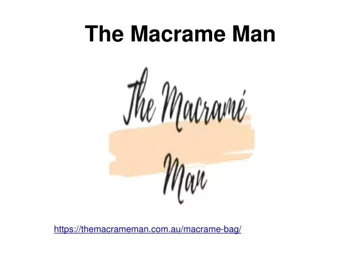 the macrame man