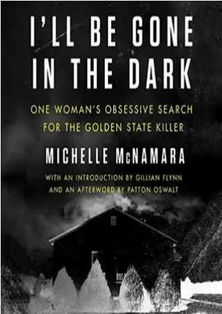 Prime Reading I'll Be Gone in the Dark: One Woman's Obsessive Search for the Golden State Killer ([Read online])