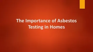 The Importance of Asbestos Testing in Homes