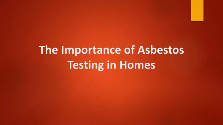 the importance of asbestos testing in homes