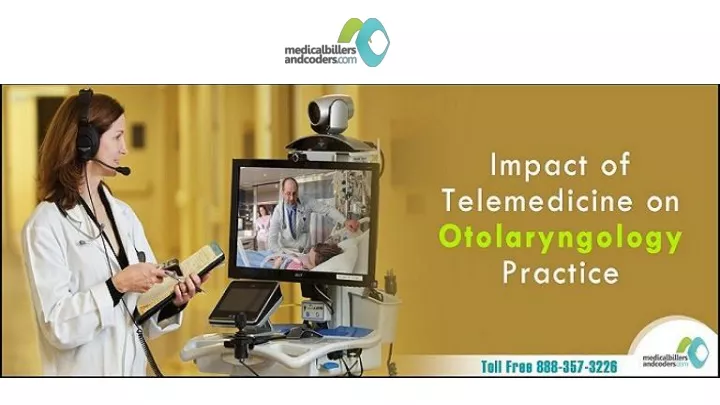 Ppt Impact Of Telemedicine On Otolaryngology Practice Powerpoint