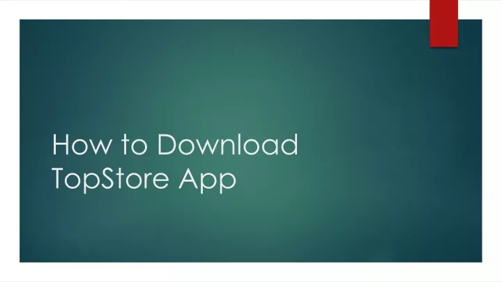 how to download topstore app
