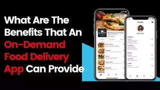 What Are The Benefits That An On-Demand Food Delivery App Can Provide