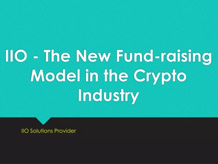 iio the new fund raising model in the crypto industry