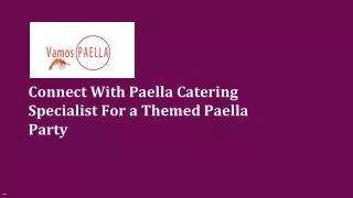 Connect With Paella Catering Specialist For a Themed Paella Party