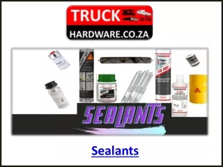 Sealants - Truckhardware