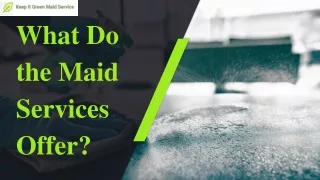 What do the maid services offer?