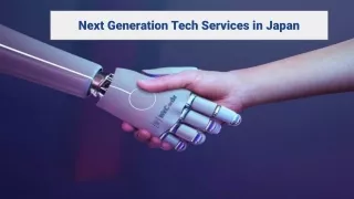 Next Generation Tech Services in Japan