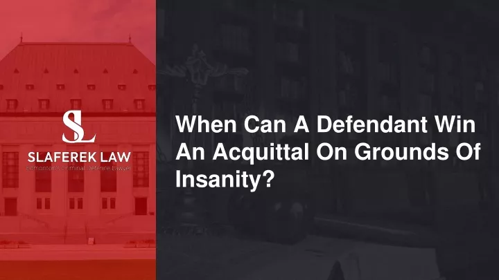 when can a defendant win an acquittal on grounds