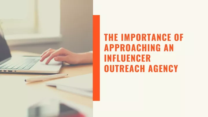 the importance of approaching an influencer