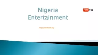 Nigeria Entertainment- Foretvhub
