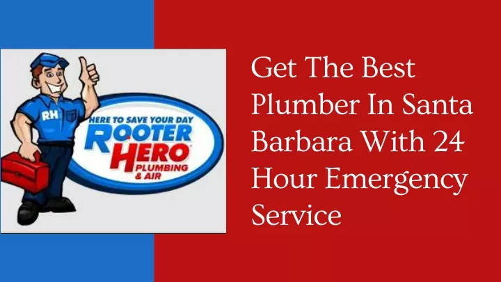 get the best plumber in santa barbara with