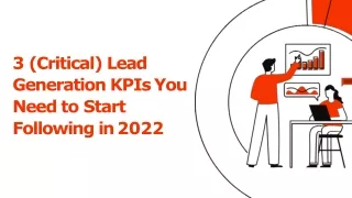3 (Critical) Lead Generation KPIs You Need to Start Following in 2022