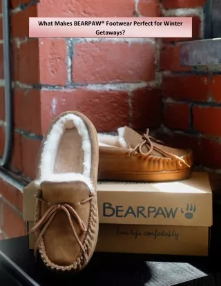 What Makes BEARPAW® Footwear Perfect for Winter Getaways