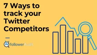 7 ways to track your twitter competitors
