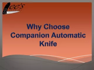 why choose c ompanion a utomatic k nife